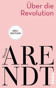 Title: Über die Revolution, Author: Hannah Arendt