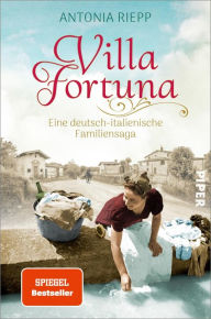 Title: Villa Fortuna: Eine deutsch-italienische Familiensaga, Author: Antonia Riepp