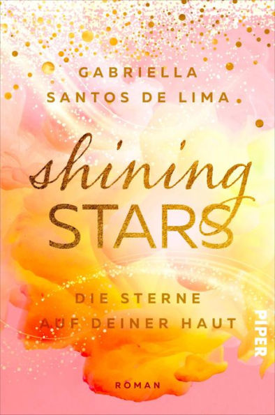 Shining Stars - Die Sterne auf deiner Haut: Roman