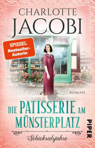 Free pdf ebook downloaderDie Patisserie am Münsterplatz - Schicksalsjahre: Roman English version RTF byCharlotte Jacobi