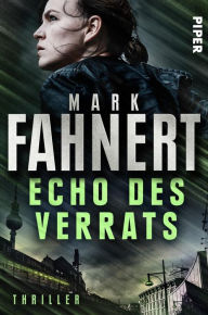 Title: Echo des Verrats: Thriller, Author: Mark Fahnert