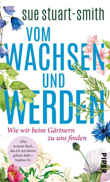 Vom Wachsen und Werden: Wie wir beim Gärtnern zu uns finden