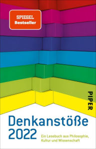 Title: Denkanstöße 2022: Ein Lesebuch aus Philosophie, Kultur und Wissenschaft, Author: Isabella Nelte