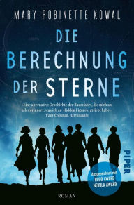 Title: Die Berechnung der Sterne: Roman, Author: Mary Robinette Kowal