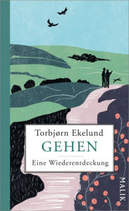 Title: Gehen: Eine Wiederentdeckung, Author: Torbjørn Ekelund