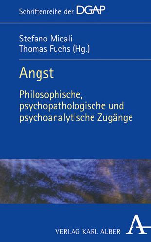 Angst: Philosophische, psychopathologische und psychoanalytische Zugange