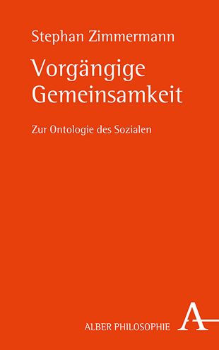 Vorgangige Gemeinsamkeit: Zur Ontologie des Sozialen