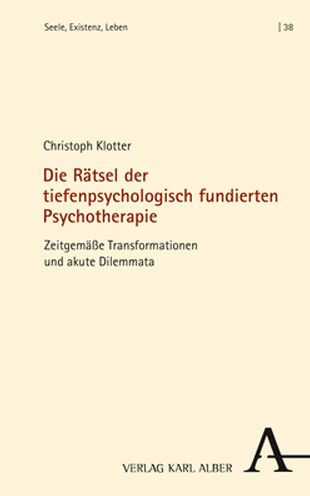 Die Ratsel der tiefenpsychologisch fundierten Psychotherapie: Zeitgemasse Transformationen und akute Dilemmata