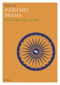 Title: Indisches Drama: Eine Ethnologin erzahlt, Author: Hilde Link