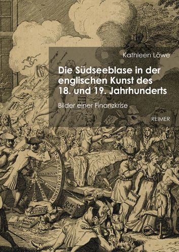 Die Sudseeblase in der englischen Kunst des 18. und 19. Jahrhunderts: Bilder einer Finanzkrise