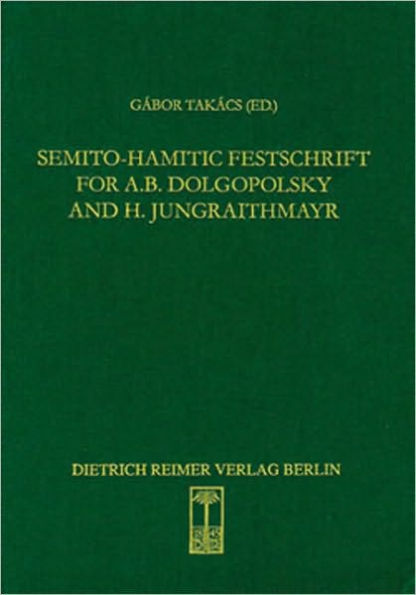 Semito-Hamitic Festschrift for A.B. Dolgopolsky and H. Jungraithmayr