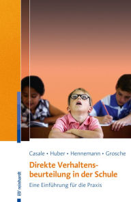 Title: Direkte Verhaltensbeurteilung in der Schule: Eine Einführung für die Praxis, Author: Gino Casale