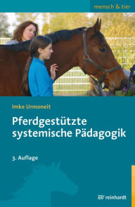 Title: Pferdgestützte systemische Pädagogik, Author: Imke Urmoneit