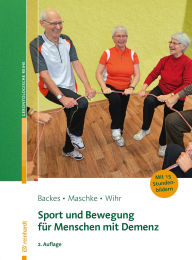 Title: Sport und Bewegung für Menschen mit Demenz, Author: Birgit Backes