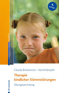 Title: Therapie kindlicher Stimmstörungen: Übungssammlung, Author: Claudia Brohammer