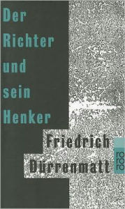 Title: Der Richter und Sein Henker / Edition 1, Author: Friedrich Durrenmatt