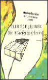 Title: Die Klavierspielerin (The Piano Teacher) / Edition 1, Author: Elfriede Jelinek