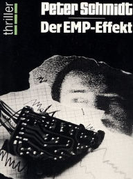 Title: Der EMP-Effekt, Author: Peter Schmidt