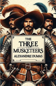 Title: The Three Musketeers(Illustrated), Author: Alexandre Dumas