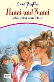 Title: Hanni & Nanni, Band 02: Hanni und Nanni schmieden neue Pläne, Author: Enid Blyton