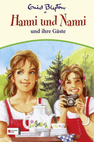 Title: Hanni & Nanni, Band 12: Hanni und Nanni und ihre Gäste, Author: Enid Blyton