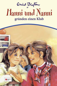 Title: Hanni & Nanni, Band 14: Hanni und Nanni gründen einen Klub, Author: Enid Blyton