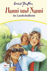 Title: Hanni & Nanni, Band 15: Hanni und Nanni im Landschulheim, Author: Enid Blyton