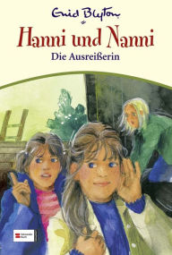 Title: Hanni & Nanni, Band 25: Die Ausreißerin, Author: Enid Blyton