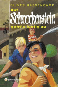 Title: Auf Schreckenstein geht's lustig zu, Author: Oliver Hassencamp