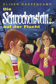 Title: Die Schreckensteiner auf der Flucht, Author: Oliver Hassencamp