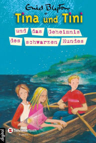 Title: Tina und Tini, Band 04: Tina und Tini und das Geheimnis des schwarzen Hundes, Author: Enid Blyton