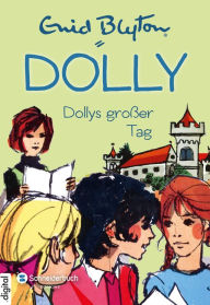 Title: Dolly, Band 05: Dollys großer Tag, Author: Enid Blyton