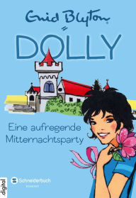 Title: Dolly, Band 08: Eine aufregende Mitternachtsparty, Author: Enid Blyton