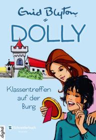 Title: Dolly, Band 14: Klassentreffen auf der Burg, Author: Enid Blyton