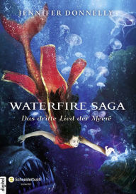 Title: Waterfire Saga - Das dritte Lied der Meere (Dark Tide), Author: Jennifer Donnelly