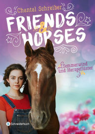 Title: Friends & Horses, Band 02: Sommerwind und Herzgeflüster, Author: Chantal Schreiber