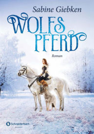 Title: Wolfspferd, Author: Sabine Giebken