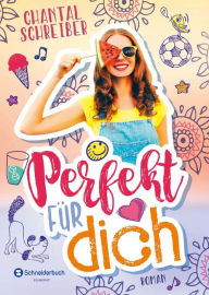 Title: Perfekt für dich, Author: Chantal Schreiber