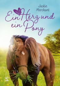 Title: Ein Herz und ein Pony, Author: Jackie Merchant