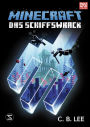 Minecraft Roman - Das Schiffswrack: Ein offizieller Minecraft-Roman