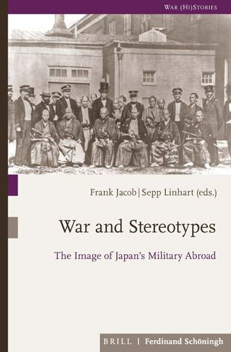 War and Stereotypes: The Image of Japan's Military Abroad