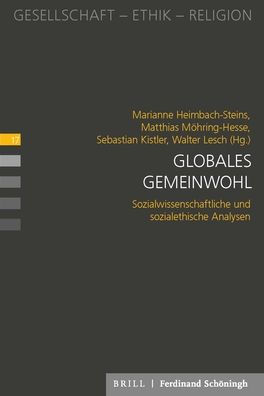 Globales Gemeinwohl: Sozialwissenschaftliche und sozialethische Analysen