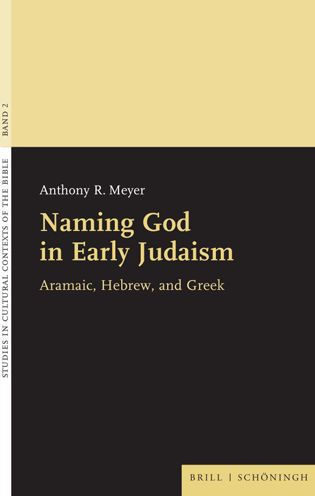 Naming God in Early Judaism: Aramaic, Hebrew, and Greek