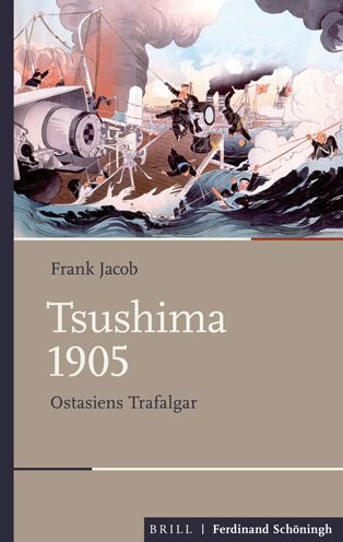 Tsushima 1905: Ostasiens Trafalgar. 2. uberarbeitete Auflage