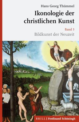 Ikonologie der christlichen Kunst: Band 3: Bildkunst der Neuzeit