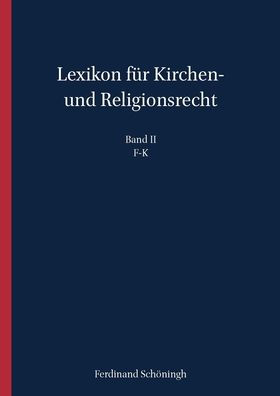 Lexikon fur Kirchen- und Religionsrecht Band II: F-K