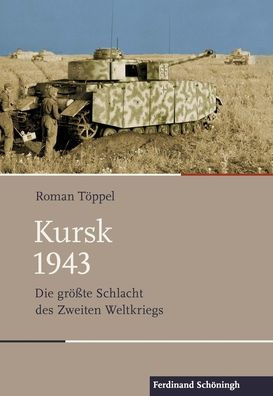 Kursk 1943: Die Gr��te Schlacht Des Zweiten Weltkriegs. 2., Durchgesehene Auflage