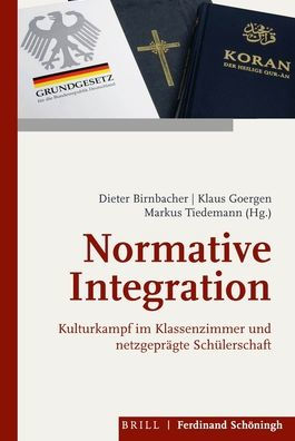 Normative Integration: Kulturkampf im Klassenzimmer und netzgepragte Schulerschaft