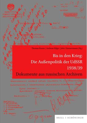 Bis in den Krieg: Die Auaenpolitik der UdSSR 1938/39: Dokumente aus russischen Archiven