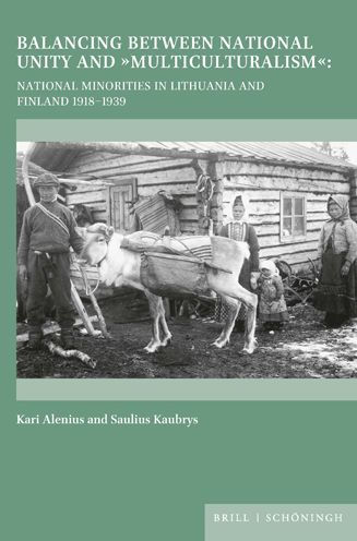 Balancing between National Unity and 'Multiculturalism': National Minorities in Lithuania and Finland 1918-1939